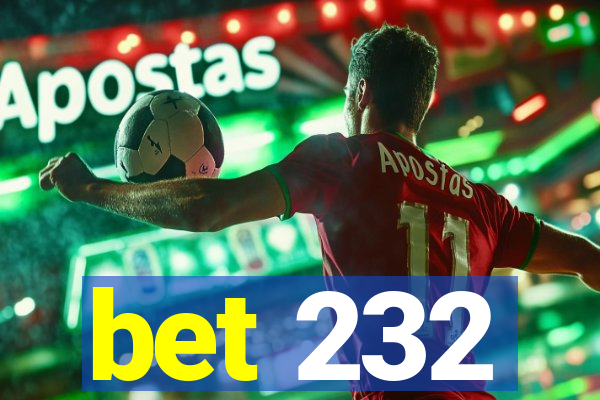 bet 232