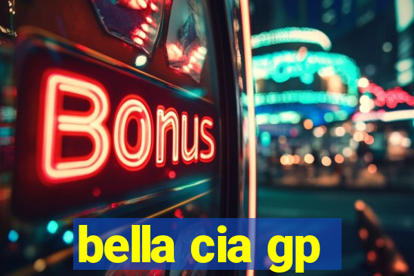 bella cia gp