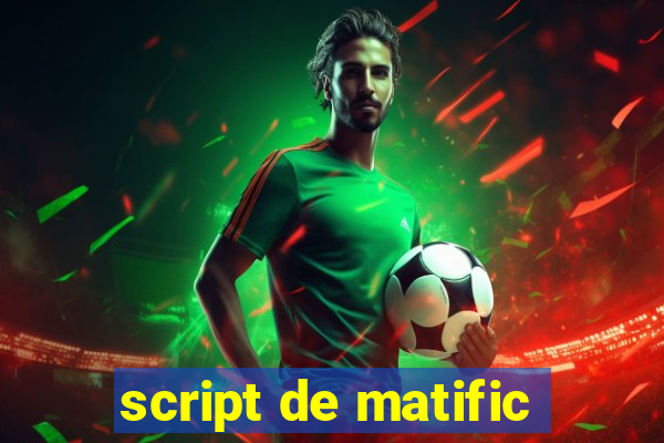 script de matific