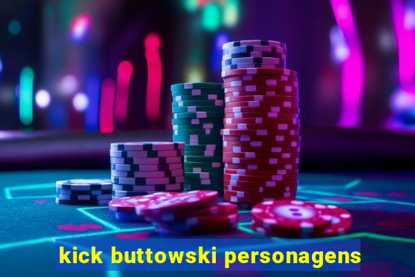 kick buttowski personagens