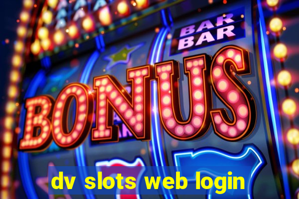 dv slots web login