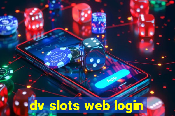 dv slots web login