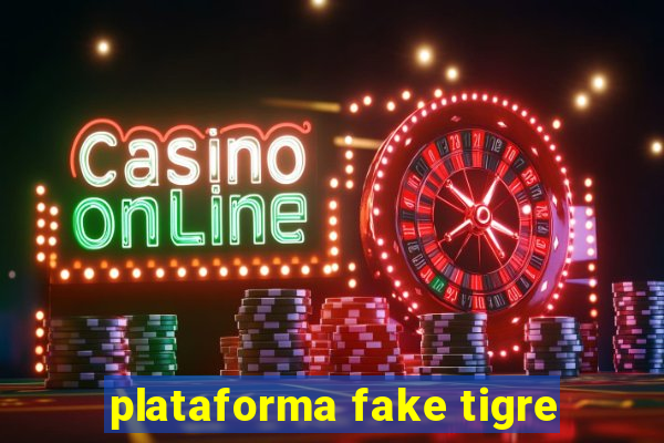 plataforma fake tigre