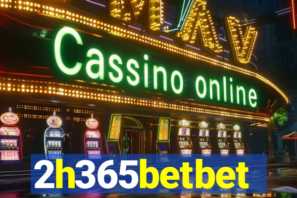 2h365betbet