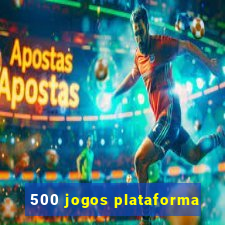 500 jogos plataforma