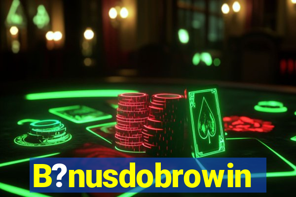 B?nusdobrowin