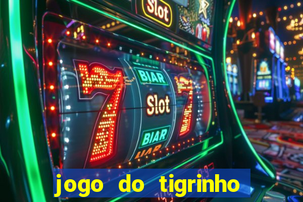 jogo do tigrinho que esta pagando agora