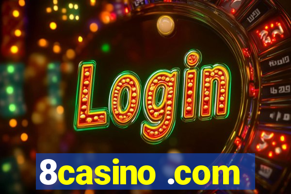 8casino .com