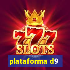 plataforma d9