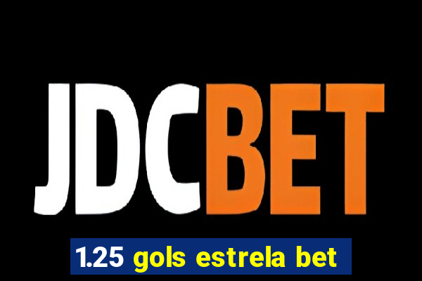 1.25 gols estrela bet