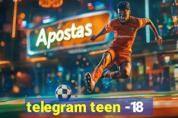 telegram teen -18