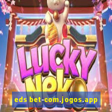 eds bet-com.jogos.app