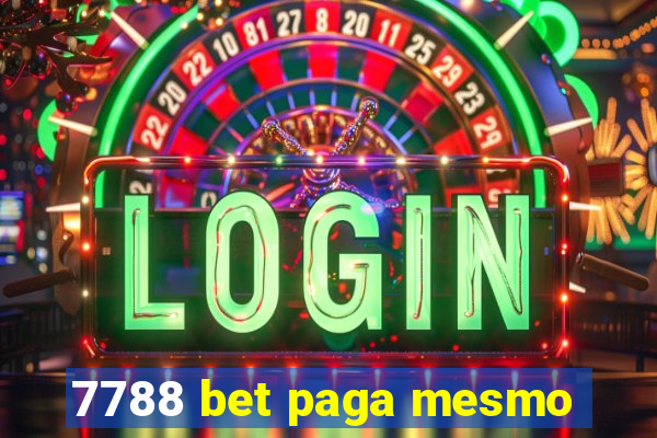 7788 bet paga mesmo