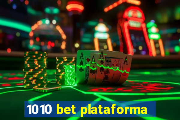 1010 bet plataforma