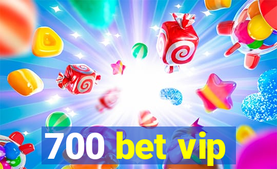 700 bet vip