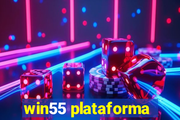 win55 plataforma