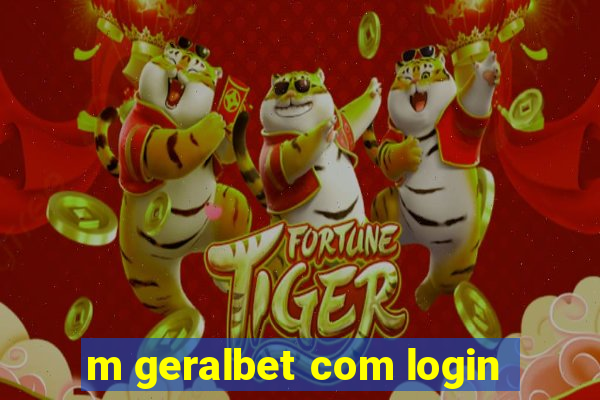 m geralbet com login