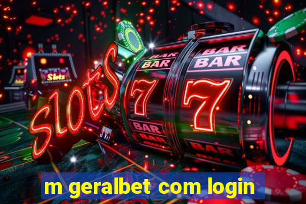 m geralbet com login