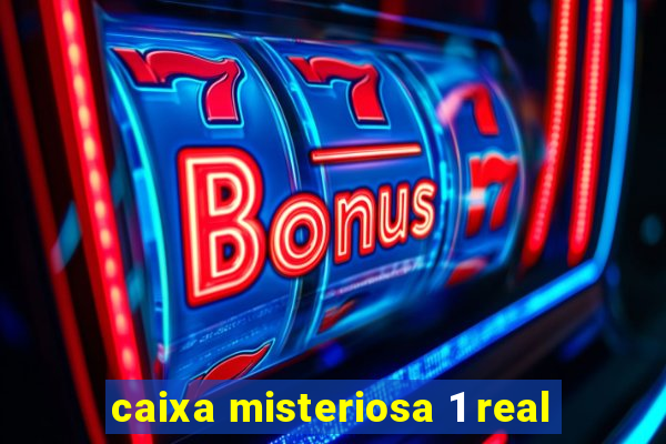 caixa misteriosa 1 real