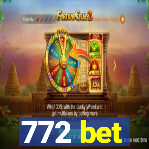 772 bet