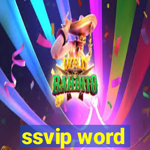 ssvip word