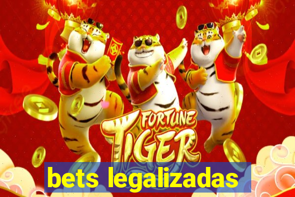 bets legalizadas