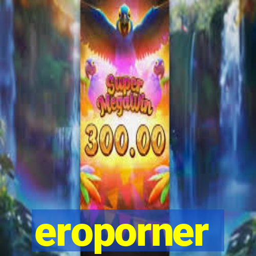 eroporner