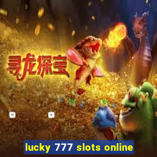 lucky 777 slots online