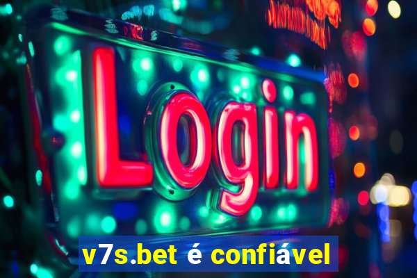 v7s.bet é confiável