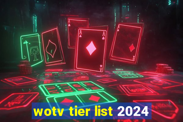 wotv tier list 2024