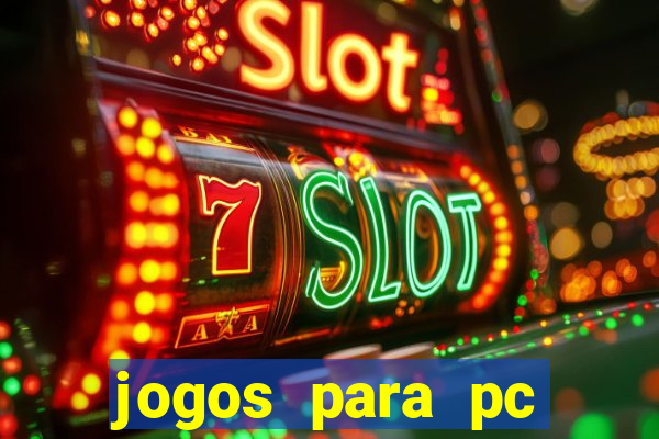 jogos para pc download gratis completo offline