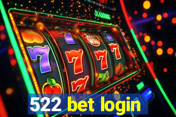 522 bet login