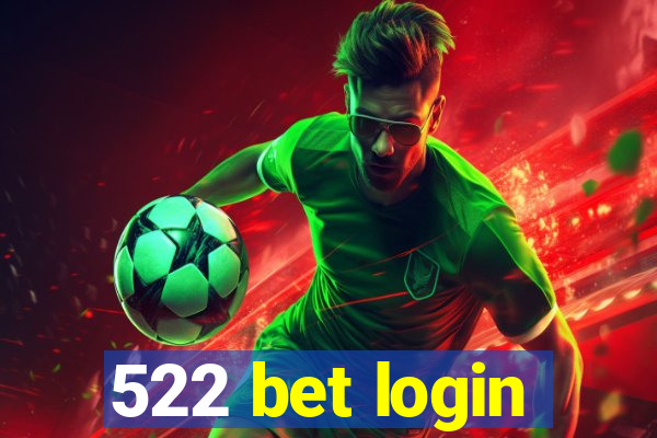 522 bet login