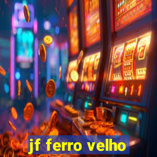 jf ferro velho