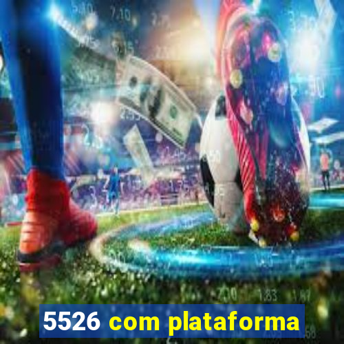 5526 com plataforma