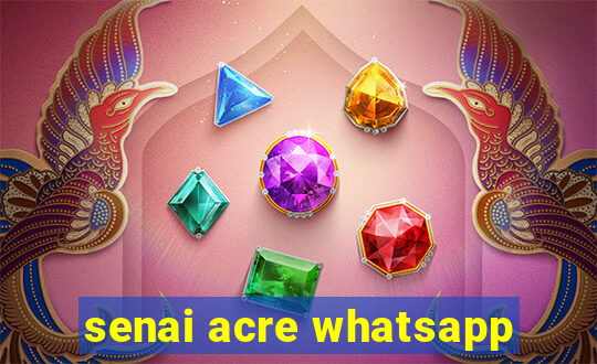 senai acre whatsapp