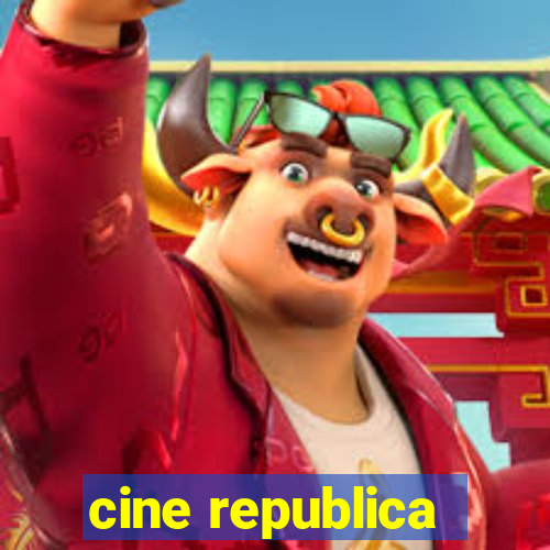 cine republica