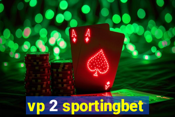 vp 2 sportingbet