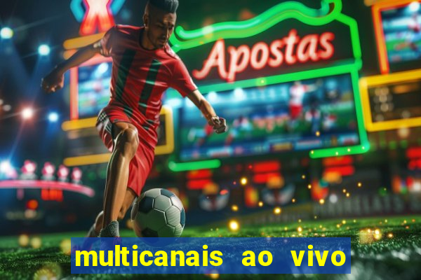 multicanais ao vivo jogo do flamengo