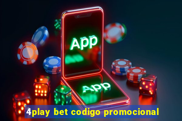 4play bet codigo promocional