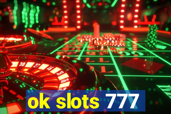 ok slots 777