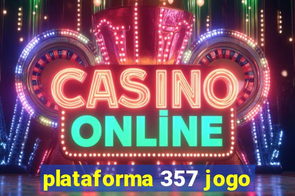 plataforma 357 jogo