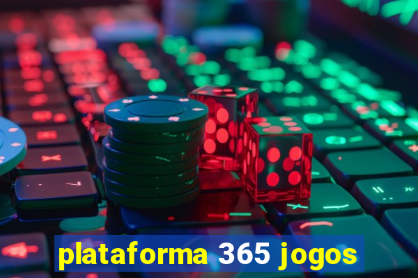 plataforma 365 jogos