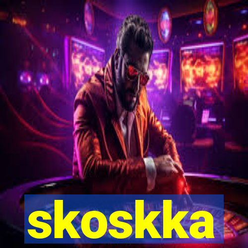 skoskka