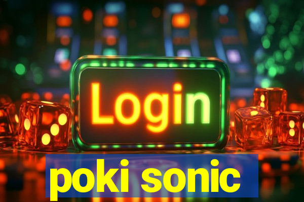 poki sonic