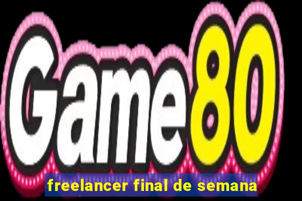 freelancer final de semana