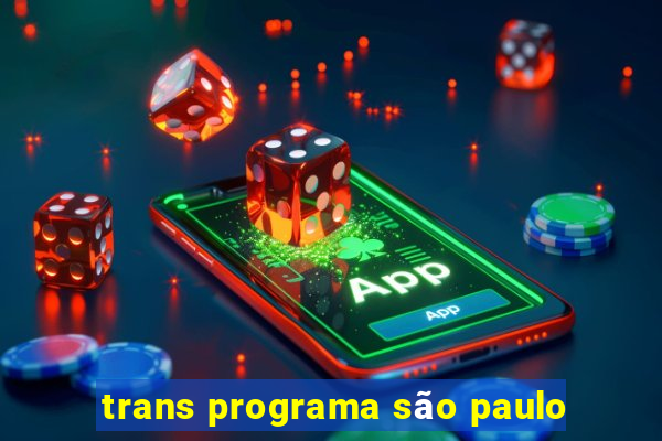 trans programa são paulo