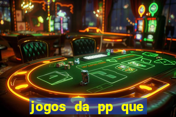 jogos da pp que pagam bem