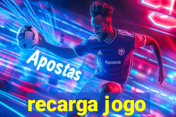 recarga jogo