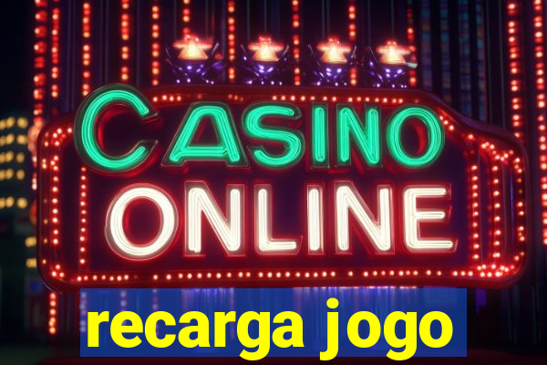 recarga jogo